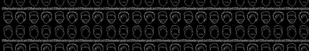 The Howlers Podcast