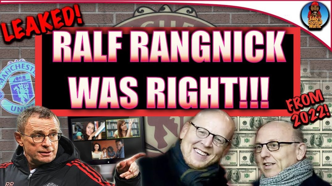 RALF RANGNICK WAS RIGHT!! (LEAKED ZOOM CALL TO THE GLAZERS FROM 2022)