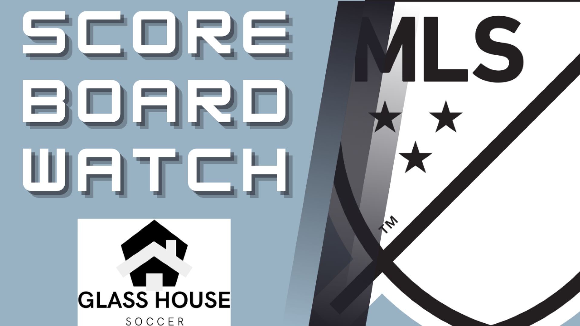 MLS Scoreboard Watch - Week 1