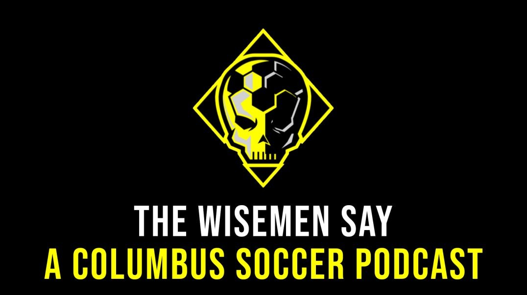 The Wisemen Say - A Columbus Soccer Podcast: Preview vs Chicago Fire