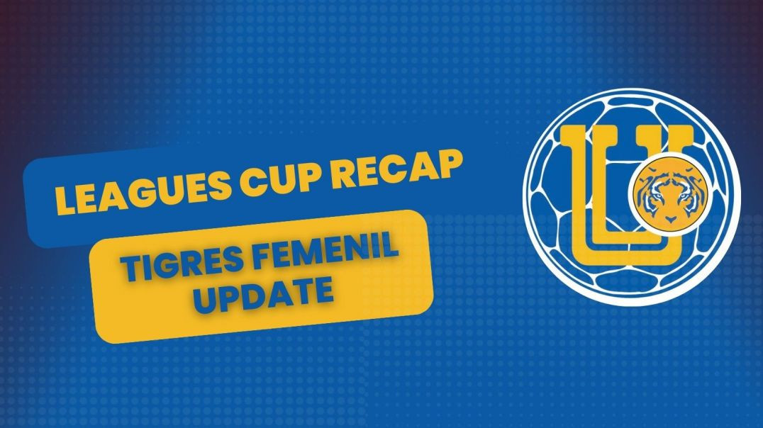 Tigres and Tigres Femenil Update