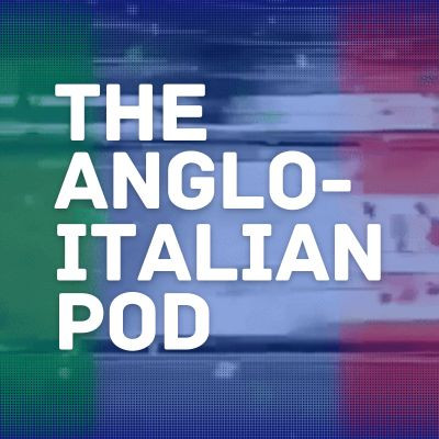 Anglo Italian Podcast 