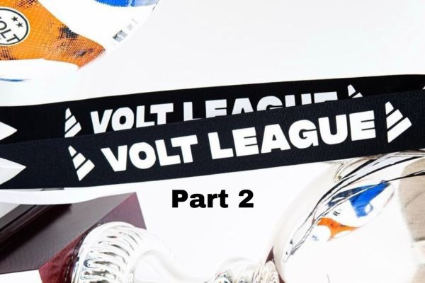 Volt League: It Starts With an Idea (Part 2)