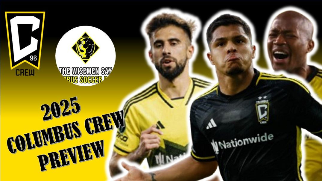 A Not So Deep Dive Into The Columbus Crew's 2025 Season ft Wise Men Say! Episode 306